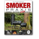 SMOKER PRAXIS, Technik - Wartung - Neue Rezepte