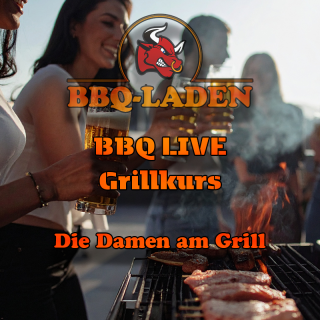 BBQ LIVE Seminar "Die Damen am Grill"